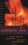 Common Fire: Leading Lives of Commitment in a Complex World