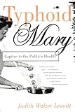 Typhoid Mary: Captive to the Public's Health