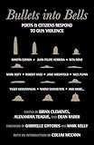 Bullets Into Bells: Poets & Citizens Respond to Gun Violence