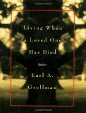 Living When a Loved One Has Died: Revised Edition