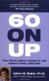 60 On Up: The Truth about Aging in the Twenty-first Century