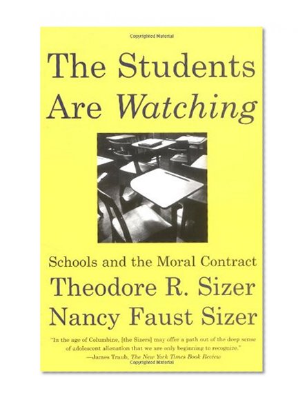 The Students are Watching: Schools and the Moral Contract