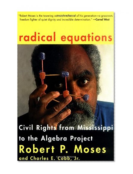 Radical Equations: Civil Rights from Mississippi to the Algebra Project