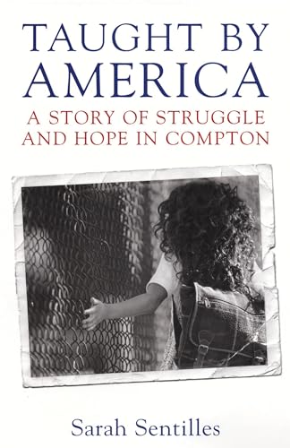 Taught by America: A Story of Struggle and Hope in Compton