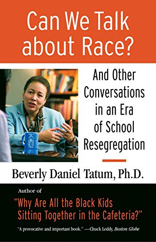 Book Cover Can We Talk about Race?: And Other Conversations in an Era of School Resegregation (Race, Education, and Democracy)