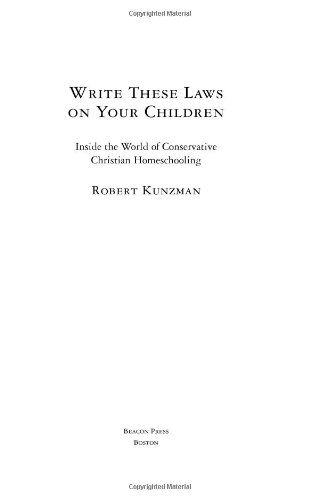 Write These Laws on Your Children: Inside the World of Conservative Christian Homeschooling