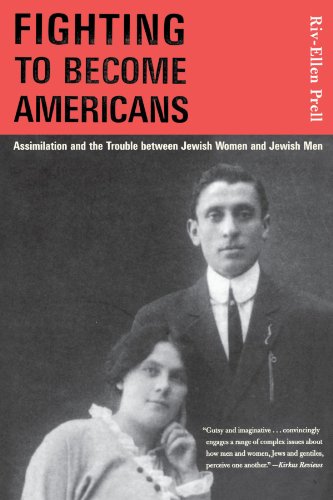 Fighting to Become Americans: Assimilation and the Trouble between Jewish Women and Jewish Men