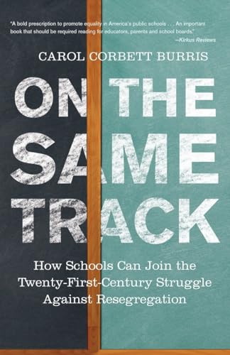 On the Same Track: How Schools Can Join the Twenty-First-Century Struggle against Resegregation