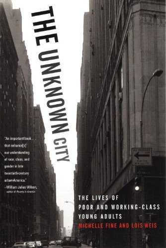 The Unknown City: The Lives of Poor and Working-Class Young Adults