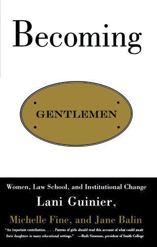 Becoming Gentlemen: Women, Law School, and Institutional Change