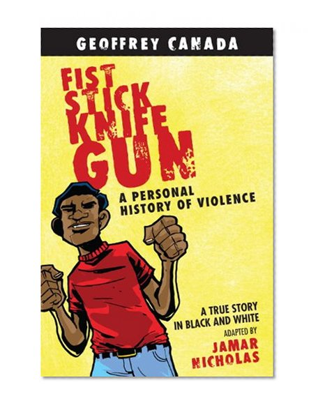 Book Cover Fist Stick Knife Gun: A Personal History of Violence