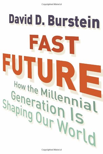 Fast Future: How the Millennial Generation Is Shaping Our World