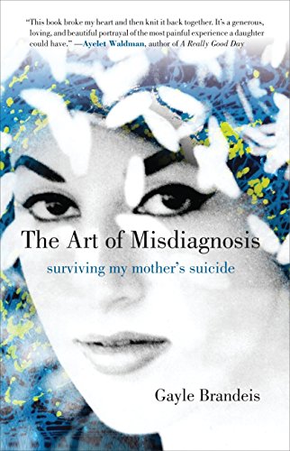 Book Cover The Art of Misdiagnosis: Surviving My Mother's Suicide