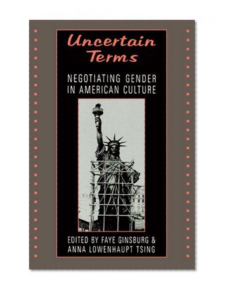 Uncertain Terms: Negotiating Gender in American Culture