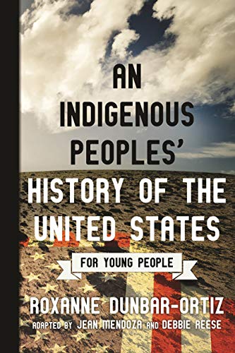 Book Cover An Indigenous Peoples' History of the United States for Young People (ReVisioning History for Young People)