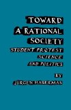 Toward a Rational Society: Student Protest, Science, and Politics