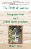 The Death of Josseline: Immigration Stories from the Arizona-Mexico Borderlands
