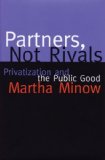 Partners Not Rivals: Privatization and the Public Good