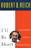I'll Be Short: Essentials for a Decent Working Society