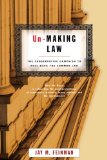 Un-Making Law: The Conservative Campaign to Roll Back the Common Law