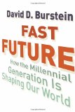 Fast Future: How the Millennial Generation Is Shaping Our World