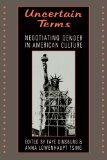 Uncertain Terms: Negotiating Gender in American Culture