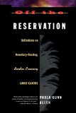 Off the Reservation: Reflections on Boundary-Busting, Border-Crossing Loose Cannons