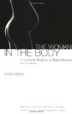 The Woman in the Body: A Cultural Analysis of Reproduction