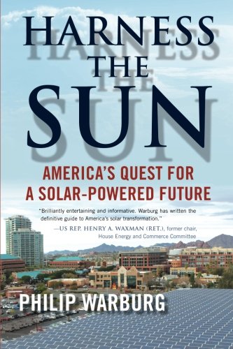 Harness the Sun: America's Quest for a Solar-Powered Future