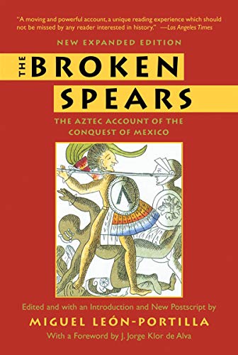 Book Cover The Broken Spears:   The Aztec Account of the Conquest of Mexico