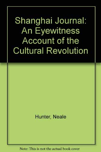 Shanghai Journal: An Eyewitness Account of the Cultural Revolution (Beacon paperback, BP 405)