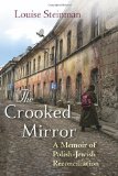 The Crooked Mirror: A Memoir of Polish-Jewish Reconciliation