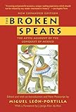 The Broken Spears:   The Aztec Account of the Conquest of Mexico
