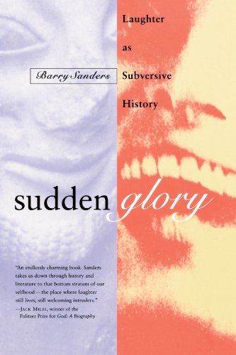 Sudden Glory: Laughter as Subversive History