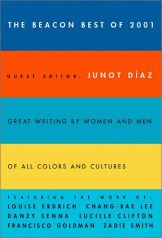 The Beacon Best of 2001: Great Writing by Women and Men of All Colors and Cultures (Beacon Best of ... Creative Writing by Women & Men of All Colors)