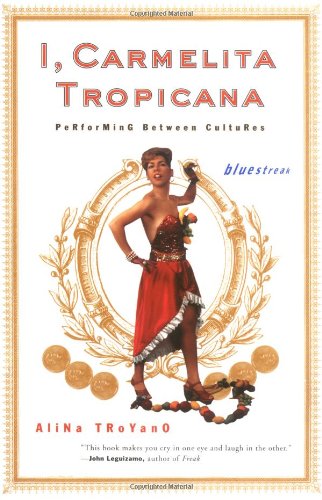 I, Carmelita Tropicana: Performing between Cultures (Bluestreak)