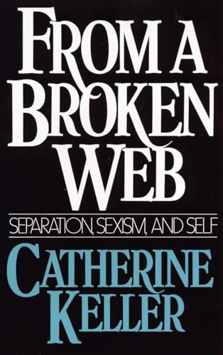 From a Broken Web: Separation, Sexism and Self