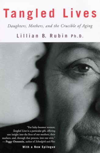Tangled Lives: Daughters, Mothers and the Crucible of Aging