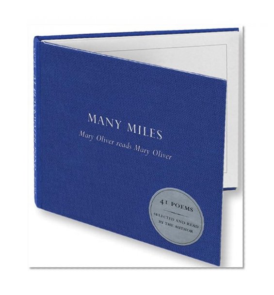 Many Miles: Mary Oliver Reads Mary Oliver