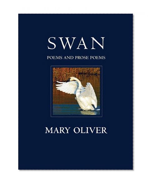 Swan: Poems and Prose Poems