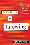 Technologies of Knowing: A Proposal for the Human Sciences