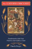 The Goddess Obscured: Transformation of the Grain Protectress from Goddess to Saint