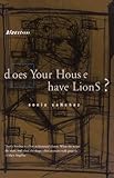 Does Your House Have Lions ?