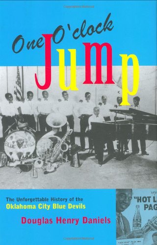 One O'clock Jump: The Unforgettable History of the Oklahoma City Blue Devils