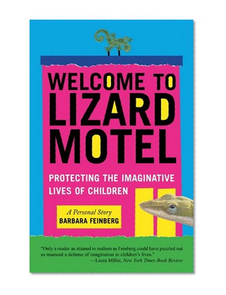 Welcome to Lizard Motel: Protecting the Imaginative Lives of Children