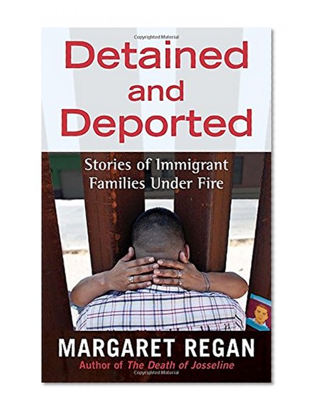 Detained and Deported: Stories of Immigrant Families Under Fire