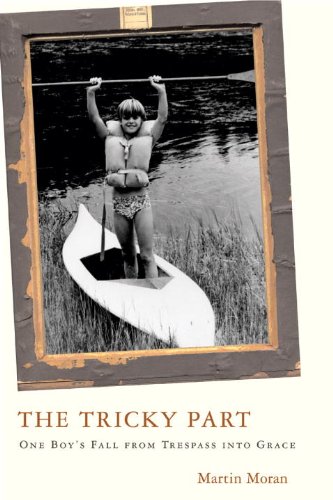 The Tricky Part: One Boy's Fall from Trespass into Grace