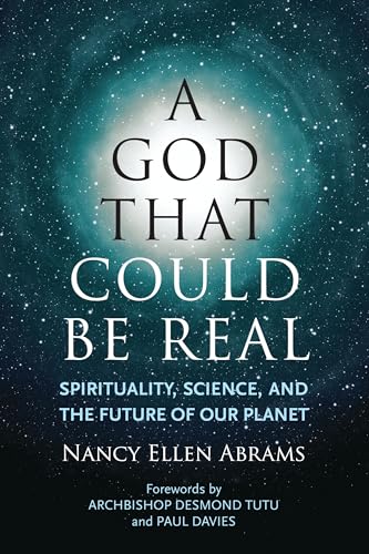 A God That Could be Real: Spirituality, Science, and the Future of Our Planet