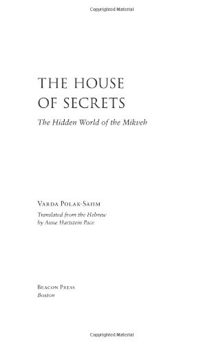 The House of Secrets: The Hidden World of the Mikveh