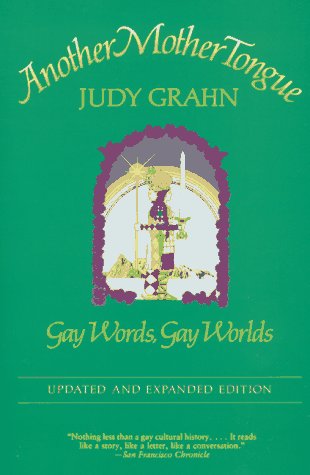 Another Mother Tongue: Gay Words, Gay Worlds